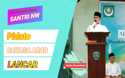 Pidato Bahasa Arab Versi Santri Nurul Mujahidah NW